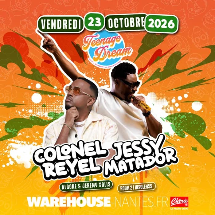 Visuel de l’événement « Teenage Dream XXL avec Colonel Reyel & Jessy Matador »