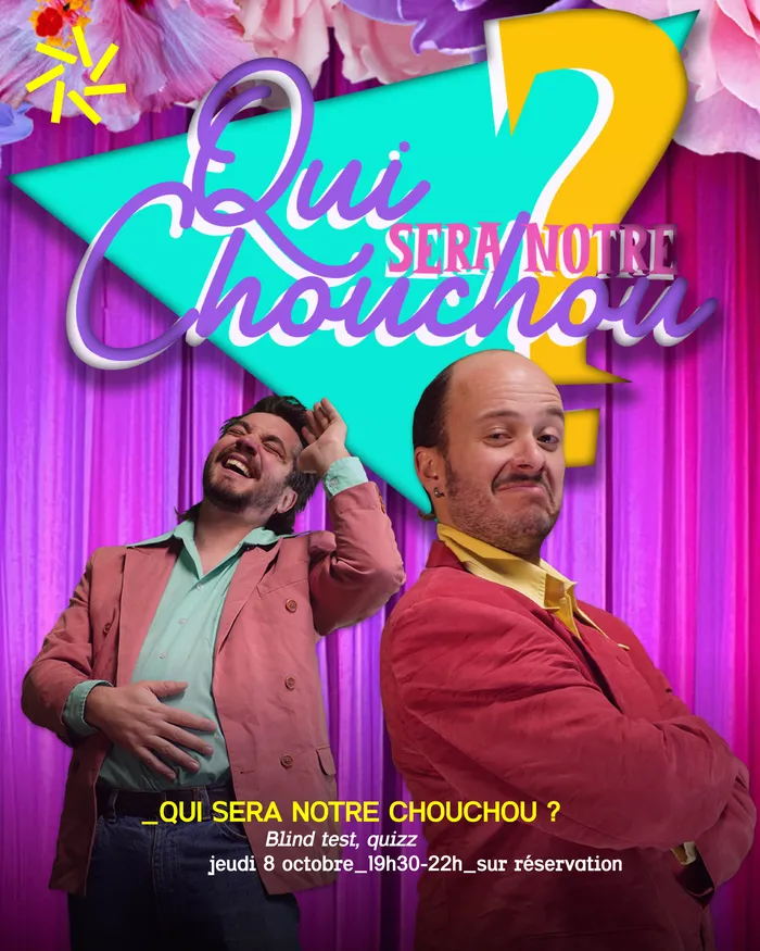 Visuel de l’événement « Qui Sera Notre Chouchou ? »