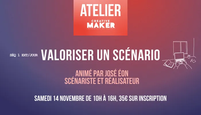 Visuel de l’événement « Atelier : Valoriser un scénario »