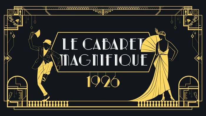Visuel de l’événement « Le Cabaret Magnifique 1926 »