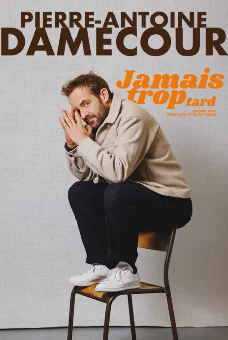 Visuel de l’événement « Pierre-Antoine Damecour – Jamais trop tard »