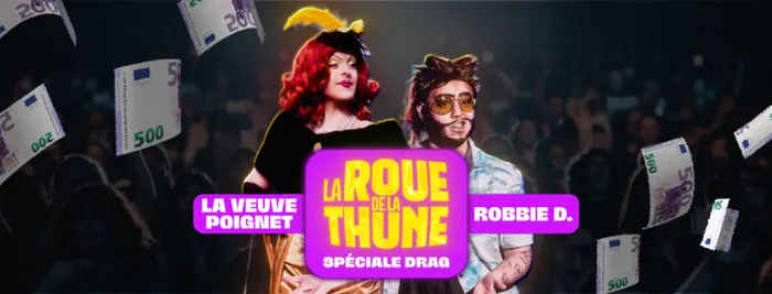 Visuel de l’événement « La Roue de la Thune / Spéciale Drag »