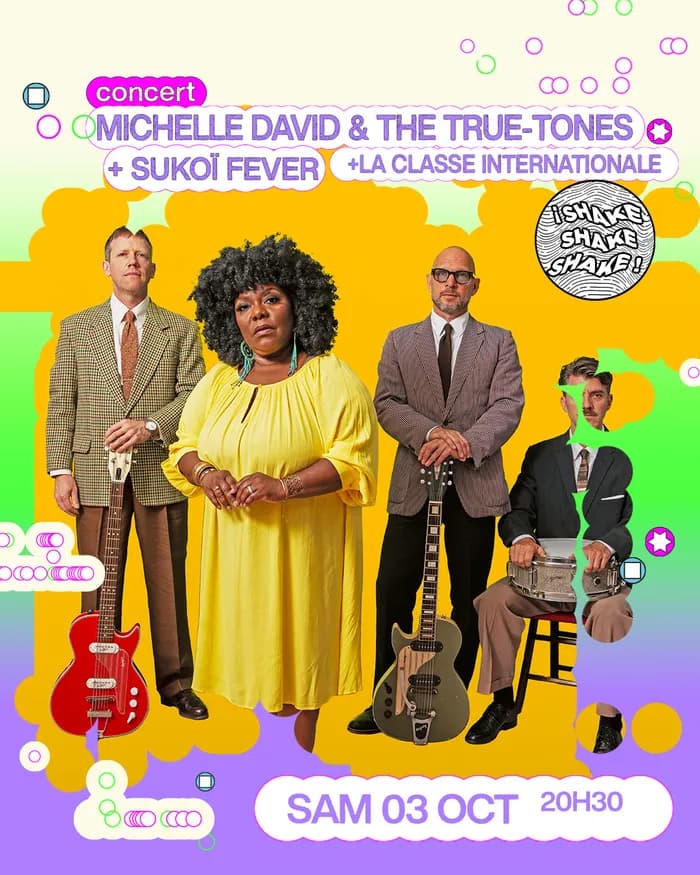 Visuel de l’événement « SHAKE SHAKE SHAKE #1 : MICHELLE DAVID & THE TRUE-TONES + SUKOÏ FEVER »