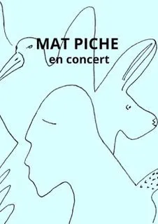 Visuel de l’événement « MAT PICHE »