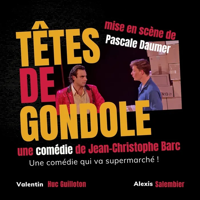 Visuel de l’événement « Comédie – Têtes de gondole »