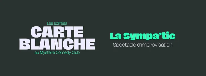 Visuel de l’événement « Carte Blanche - La Sympa'tic »