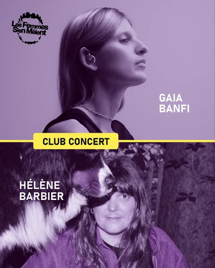 Visuel de l’événement « Gaia Banfi + Hélène Barbier // CLUB CONCERT »