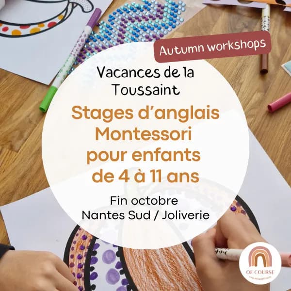 Visuel de l’événement « Stage pour enfants à Nantes en anglais – Of Course Montessori »