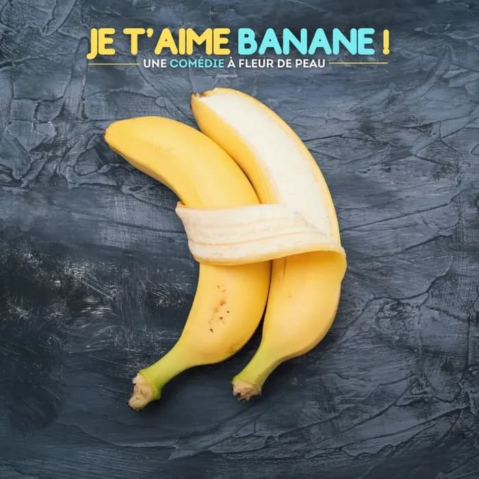 Visuel de l’événement « Je t’aime Banane – une comédie romantique drôle et décalée »